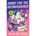 Sorry for the Inconvenience: A Memoir - Hardcover