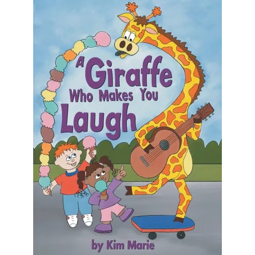 A Giraffe Who Makes You Laugh - Hardcover