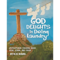 God Delights in Doing Laundry - Paperback