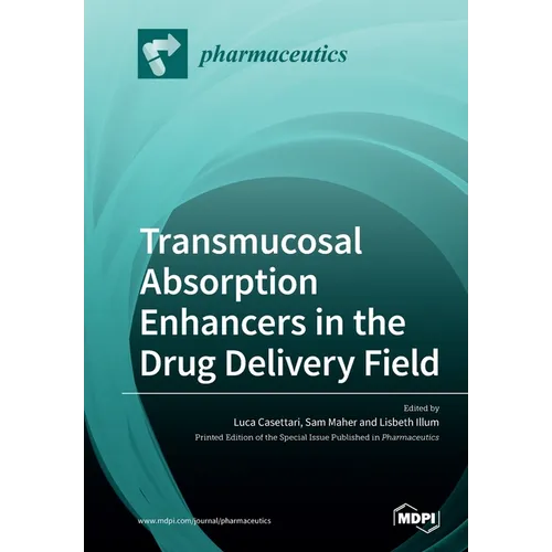 Transmucosal Absorption Enhancers in the Drug Delivery Field - Paperback