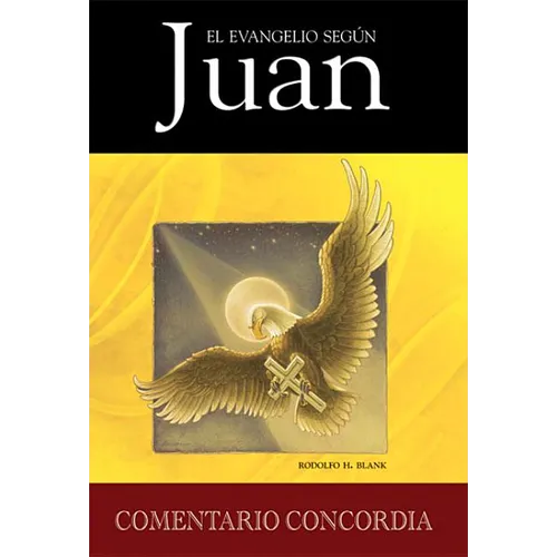 El Evangelio Segun Juan = John, a Pastoral and Theological Commentary - Hardcover