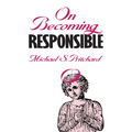On Becoming Responsible - Hardcover