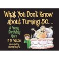 What You Don't Know about Turning 50: A Funny Birthday Quiz - Paperback