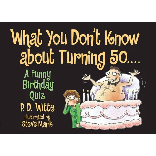 What You Don't Know about Turning 50: A Funny Birthday Quiz - Paperback