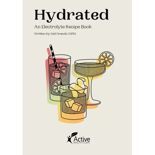 Hydrated: An Electrolyte Recipe Book - Paperback