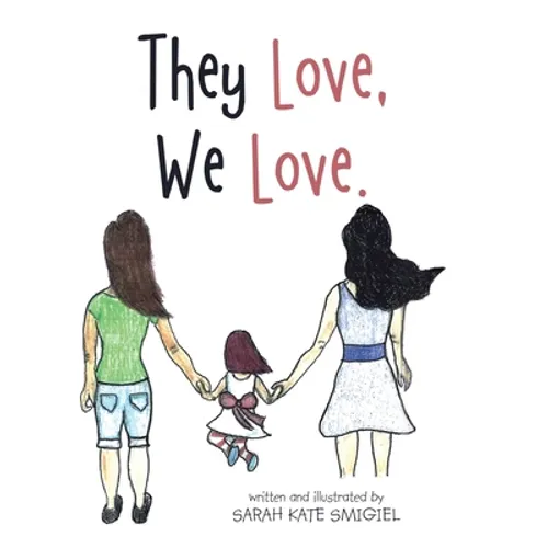 They Love, We Love. - Hardcover