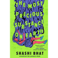 The Most Precious Substance on Earth - Paperback