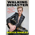 Walking Disaster: My Life Through Heaven and Hell - Hardcover