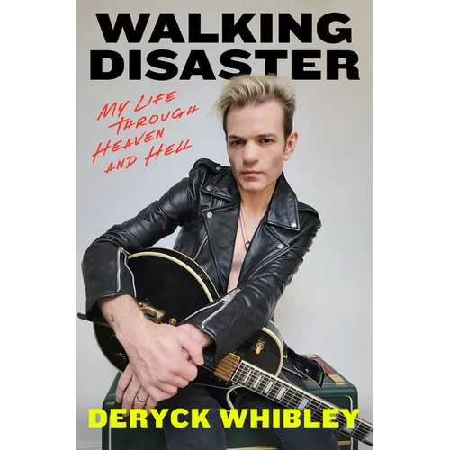 Walking Disaster: My Life Through Heaven and Hell - Hardcover