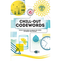 Chill-Out Codewords: Focus Your Mind to Crack the Codes of Nearly 200 Puzzles - Paperback