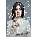 Girls with Sharp Sticks - Paperback