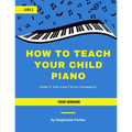 How To Teach Your Child Piano - Level 2 Theory Workbook - Paperback