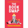 The Book Swap: The Romance Novel about Book Lovers and for Book Lovers - Uplifting, Moving, and Full of Love - Hardcover