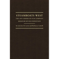 Steamboats West: The 1859 American Fur Company Missouri River Expedition Volume 25 - Hardcover