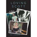 Loving Scott: A Memoir - Paperback