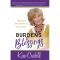 Burdens to Blessings: Discover the Power of Your Story - Paperback