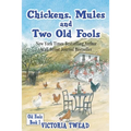 Chickens, Mules and Two Old Fools - Paperback