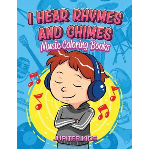 I Hear Rhymes and Chimes: Music Coloring Books - Paperback