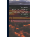 Spanish Exploration in the Southwest, 1542-1706 - Hardcover