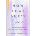 Now That She's Gone - Hardcover