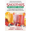 Smoothies for Kidney Health: A Delicious Approach to the Prevention and Management of Kidney Problems and So Much More - Paperback