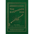 The Shepherd's Rod, Vol. 1: The 144,000 of Revelation 7- Call For Reformation - Hardcover