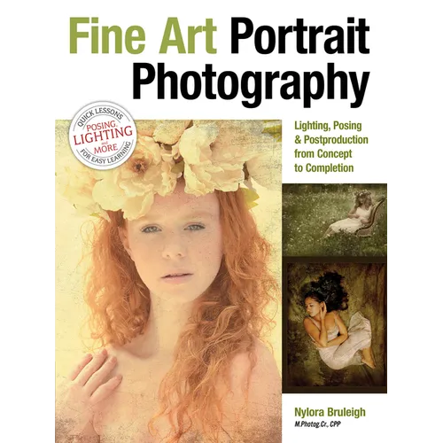 Fine Art Portrait Photography: Lighting, Posing & Postproduction from Concept to Completion - Paperback