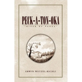 Peck-A-Ton-Oka: ''River of Peace'' - Paperback