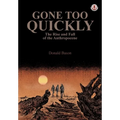 Gone too Quickly: The Rise and Fall of the Anthropocene - Paperback