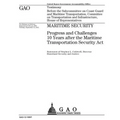Maritime security: progress and challenges 10 years after the Maritime Transportation Security Act: testimony before the Subcommittee on - Paperback