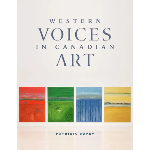 Western Voices in Canadian Art - Hardcover