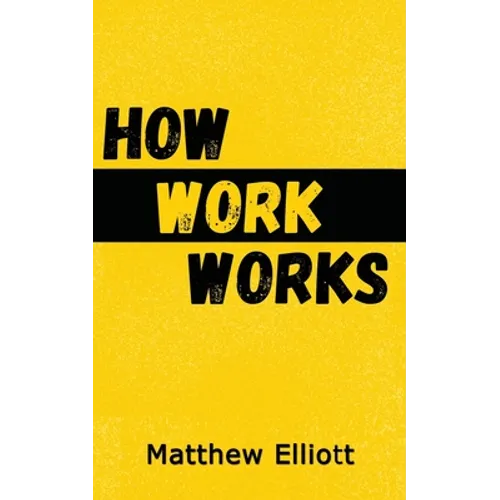 How Work Works - 2nd Edition - Paperback