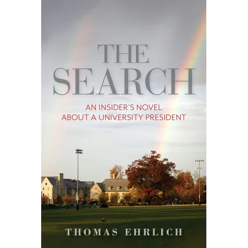 The Search: An Insider's Novel about a University President - Paperback
