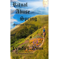 Ritual Abuse - Spring: Spiritual Warfare - Paperback