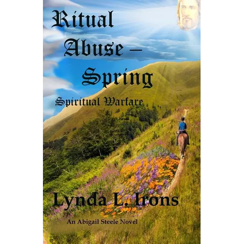 Ritual Abuse - Spring: Spiritual Warfare - Paperback