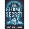 The Eternal Secret - Hardcover
