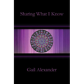 Sharing What I Know - Paperback