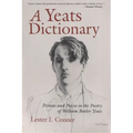 A Yeats Dictionary: Persons and Places in the Poetry of William Butler Yeats - Paperback