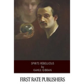 Spirits Rebellious - Paperback