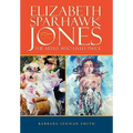Elizabeth Sparhawk-Jones: The Artist Who Lived Twice - Paperback