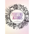 Perfume Accords - Hardcover
