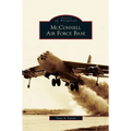 McConnell Air Force Base - Hardcover