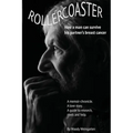 Rollercoaster: How a man can survive his partner's breast cancer - Paperback
