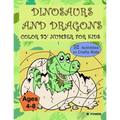 Dinosaurs and Dragons: Color by Number for Kids - Paperback