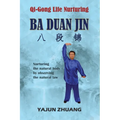 Qi-Gong Life Nurturing: Ba Duan Jin - Paperback