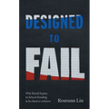 Designed to Fail: Why Racial Equity in School Funding Is So Hard to Achieve - Hardcover