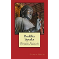 Buddha Speaks: Messages From An Ascended Master - Paperback