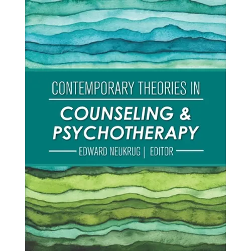 Contemporary Theories in Counseling and Psychotherapy - Paperback