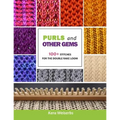 Purls and Other Gems: 100+ Stitches for the Double Rake Loom - Paperback
