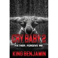 Cry Baby 2: Father, Forgive Me - Paperback